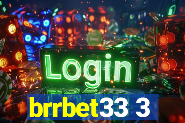 brrbet33 3